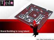Brand Building In Long Island