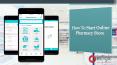How to start online pharmacy store