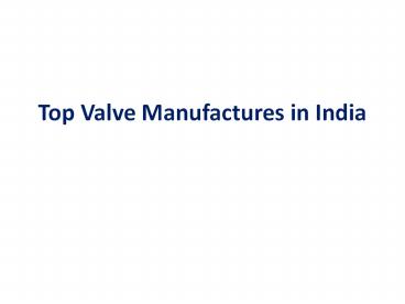Top Valve Manufactures in India