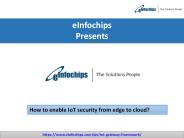 How to enable IoT security from edge to cloud?
