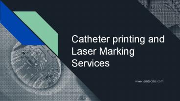 Catheter printing machine