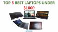 Top 5 Best Laptops Under $1000 PowerPoint PPT Presentation