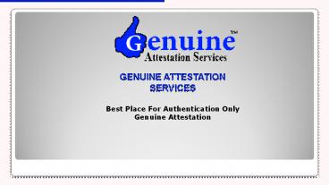 Get Genuine Attestation for Your Foreign Trip