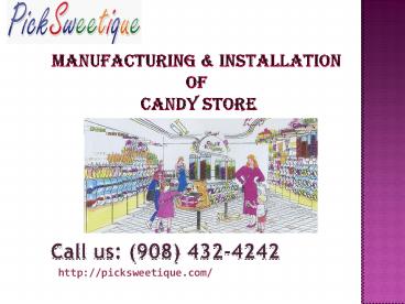 Revolutionary “Walk-Through” Candy Kiosk!