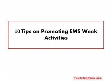 10 Tips on Promoting EMS Week Activities
