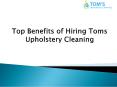Top Benefits of Hiring Toms Upholstery Cleaning PowerPoint PPT Presentation