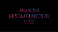 Spanish Cuisine Restaurants in UAE PowerPoint PPT Presentation