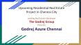 Best time to invest in Godrej Azure Chennai property