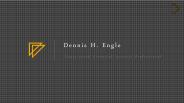Dennis H. Engle - Financial Services Consultant