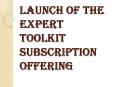 Launch of the Expert Toolkit Subscription Service Offering - Business Improvement Tools PowerPoint PPT Presentation