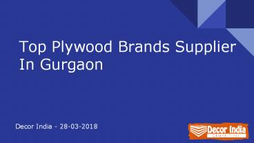 Top Plywood Supplier In Gurgaon presentation | free to download