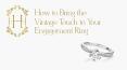 How to bring the vintage touch to your engagement ring PowerPoint PPT Presentation
