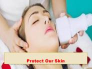 Protect our skin