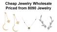 Cheap Jewelry Wholesale Priced from 8090 Jewelry
