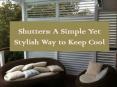 Shutters: A Simple Yet Stylish Way to Keep Cool PowerPoint PPT Presentation