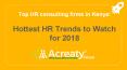Top HR consulting firms in Kenya: Hottest HR Trends to Watch for 2018 PowerPoint PPT Presentation
