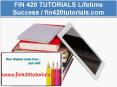 FIN 420 TUTORIALS Lifetime Success / fin420tutorials.com PowerPoint PPT Presentation