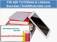FIN 420 TUTORIALS Lifetime Success / fin420tutorials.com