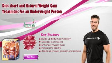 Diet chart and Natural Weight Gain Treatment for an underweight Person