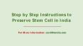 Step By Step Instructions To Preserve Stem Cell in India PowerPoint PPT Presentation