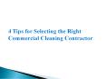4 Tips for Selecting the Right Commercial Cleaning Contractor PowerPoint PPT Presentation