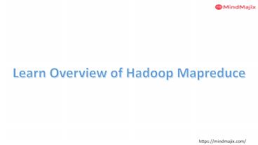 The Best MapReduce Online Training with Job Assist