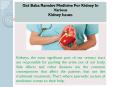 Get Baba Ramdev Medicine For Kidney In Various Kidney Issues PowerPoint PPT Presentation