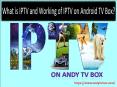 What is IPTV and Working of IPTV on Andy TV Box PowerPoint PPT Presentation