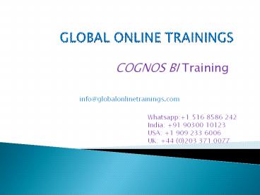 Cognos BI Training | Cognos BI Online Training-Global online trainings