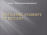 MOTIVATING STUDENTS TO SUCCEED