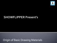 Origin of Basic Drawing Materials