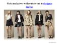 Get a makeover with outerwear in designer dresses PowerPoint PPT Presentation