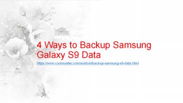4 Ways to Backup Samsung Galaxy S9 Data