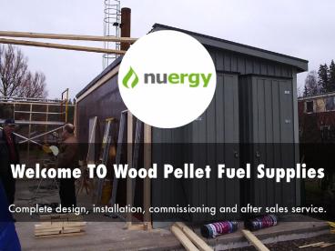 Wood Pellet Fuel Presentation