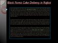 Black Forest Cake Delivery in Rajkot PowerPoint PPT Presentation