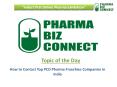 Top PCD Pharma and Pharma Franchise Companies in India - PharmaBizConnect PowerPoint PPT Presentation
