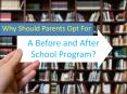 Why Should Parents Opt For A Before and After School Program? PowerPoint PPT Presentation