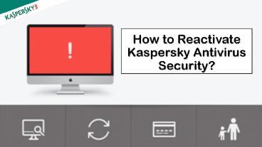 How to Reactivate Kaspersky Antivirus Security?
