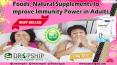 Foods, Natural Supplements to Improve Immunity Power in Adults PowerPoint PPT Presentation