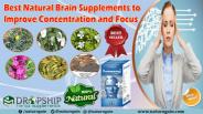 Best Natural Brain Supplements to Improve Concentration and Focus