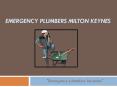 Emergency Plumbers Milton Keynes (4) PowerPoint PPT Presentation