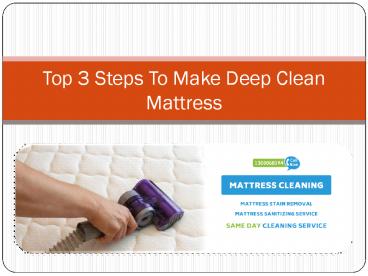 Top 3 Steps To Make Deep Clean Mattress