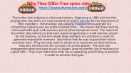 Why They Offer Free spins slots