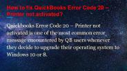 How to fix QuickBooks Error Code 20 – Printer not activated?