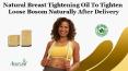 Natural Breast Tightening Oil to Tighten Loose Bosom Naturally After Delivery PowerPoint PPT Presentation