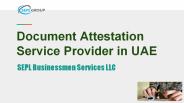 Certificate Attestation Service Provider in Dubai, UAE