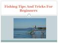 Fishing Tips And Tricks For Beginners PowerPoint PPT Presentation