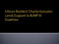 Ulticon Builders’ Charlie Gonzalez Lends Support to BJMP XI Duathlon PowerPoint PPT Presentation