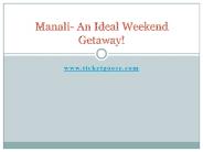 Manali- An Ideal Weekend Getaway!