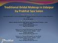 Traditional Bridal Makeup in Udaipur by Prabhat Spa Salon PowerPoint PPT Presentation